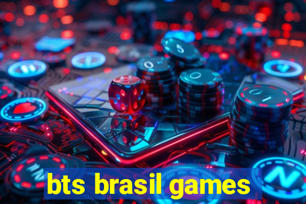 bts brasil games