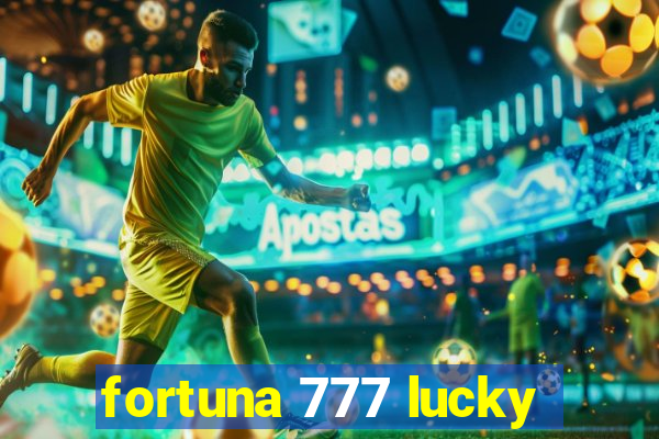 fortuna 777 lucky