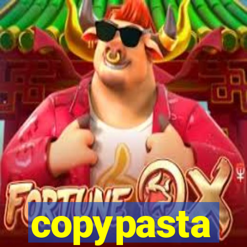 copypasta