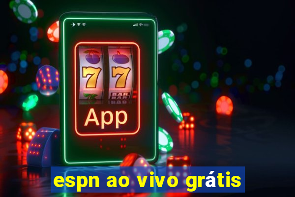 espn ao vivo grátis