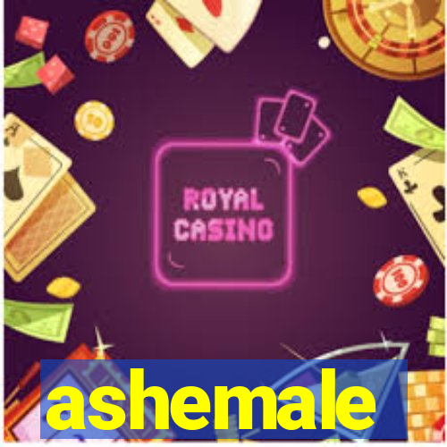 ashemale