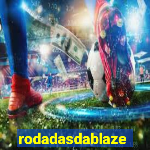 rodadasdablaze