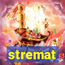 stremat