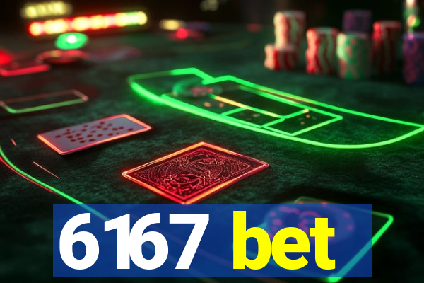 6167 bet