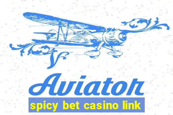 spicy bet casino link