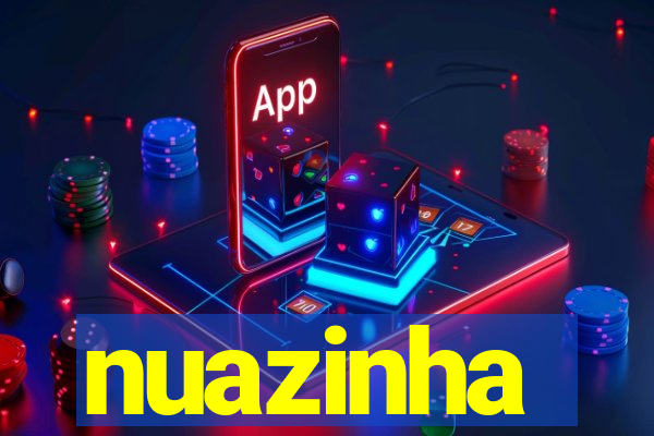 nuazinha