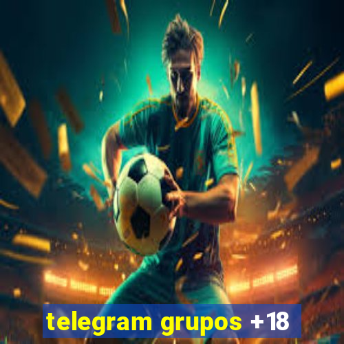 telegram grupos +18