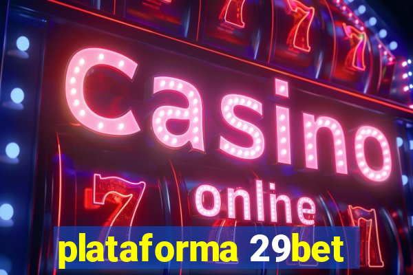 plataforma 29bet