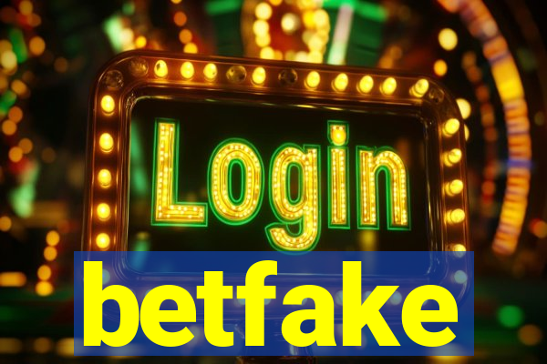 betfake