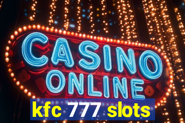 kfc 777 slots