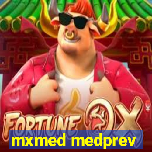 mxmed medprev