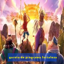 garoto de programa fortaleza