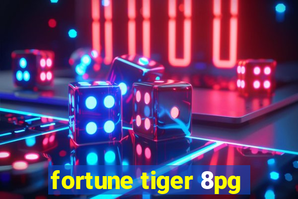 fortune tiger 8pg