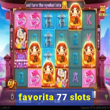 favorita 77 slots