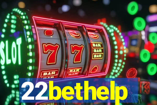 22bethelp