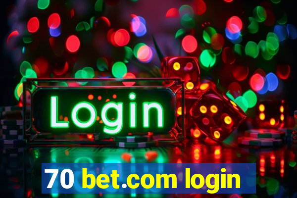 70 bet.com login