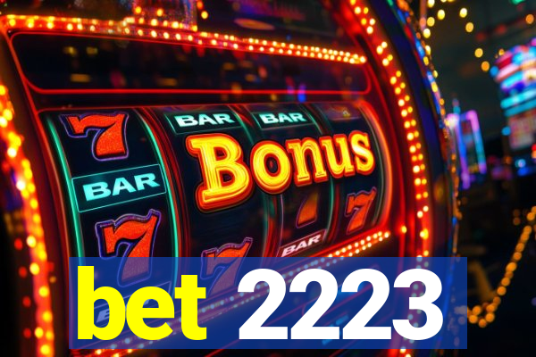 bet 2223