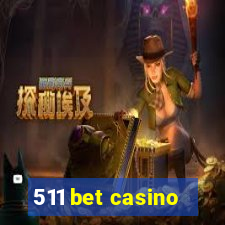 511 bet casino