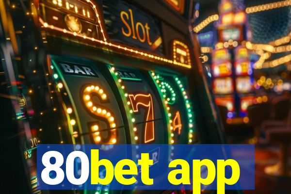 80bet app