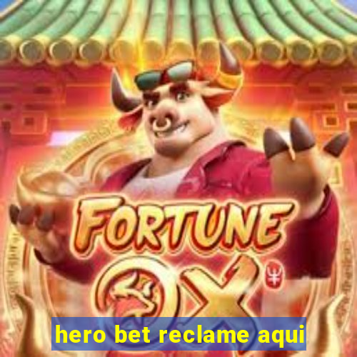 hero bet reclame aqui