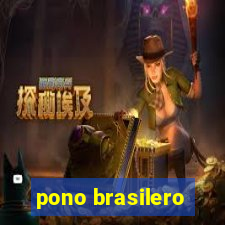 pono brasilero