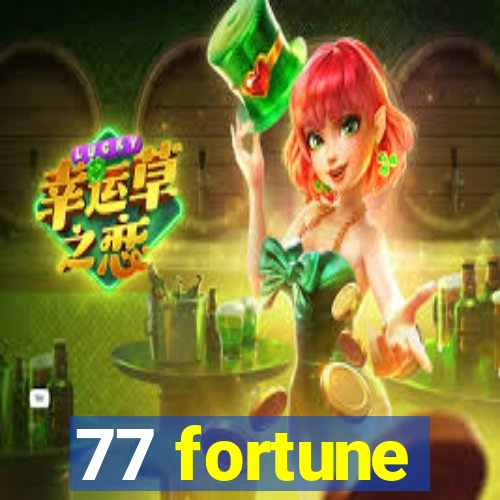 77 fortune