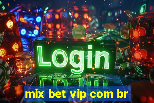 mix bet vip com br