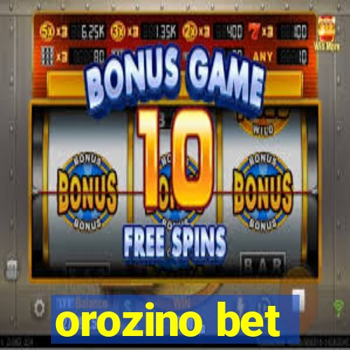 orozino bet