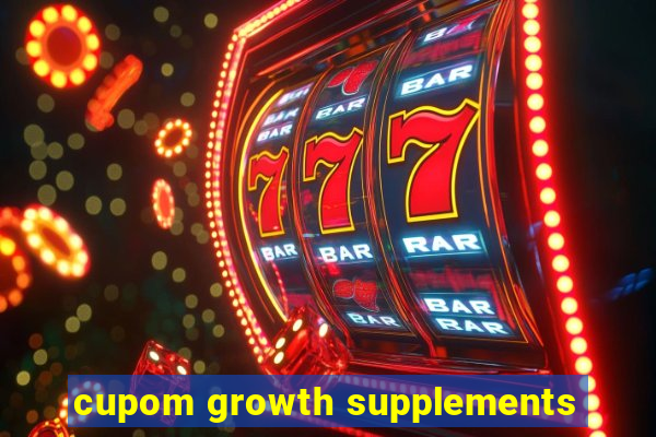 cupom growth supplements