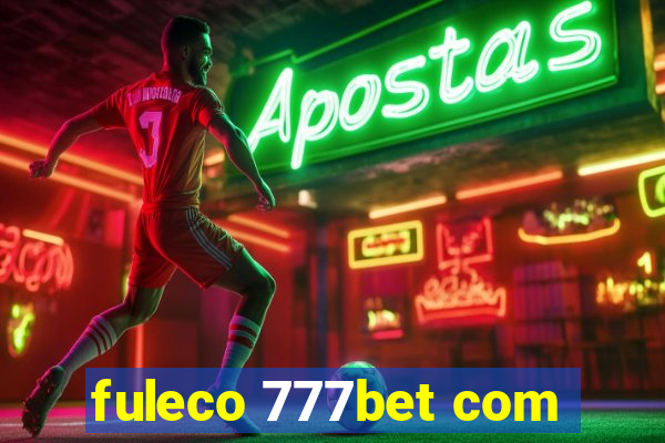 fuleco 777bet com