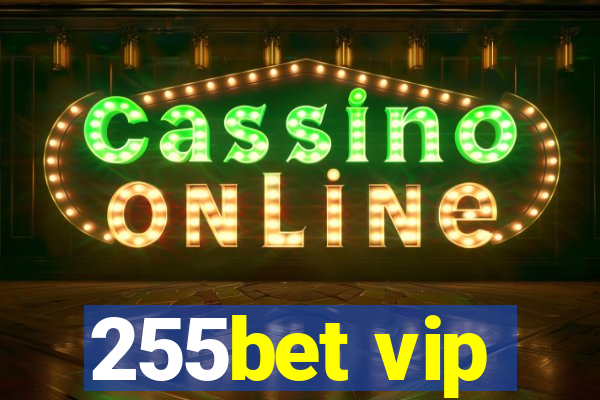 255bet vip