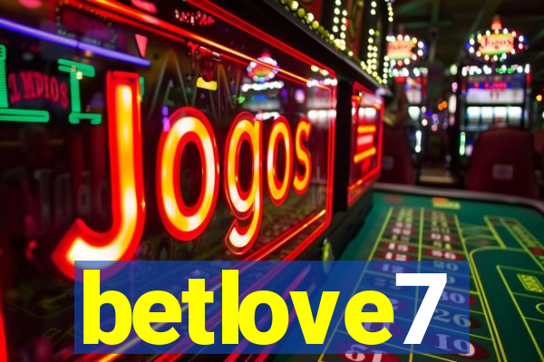 betlove7