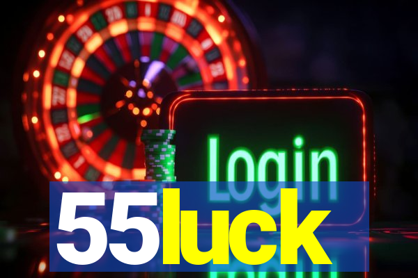 55luck