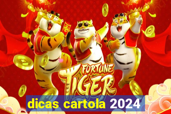 dicas cartola 2024