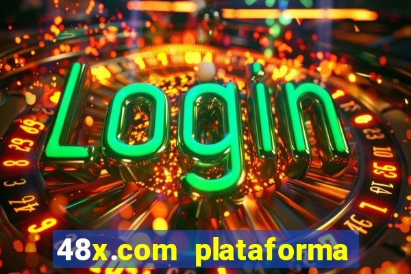 48x.com plataforma de jogos