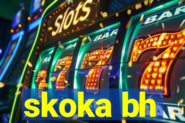 skoka bh