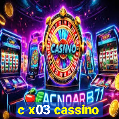 c x03 cassino