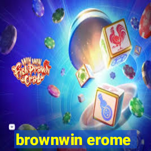 brownwin erome