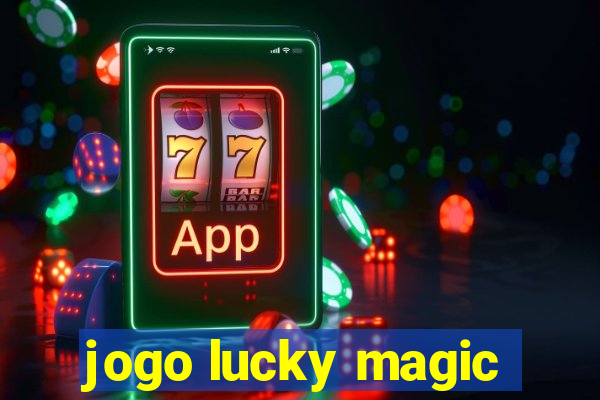 jogo lucky magic