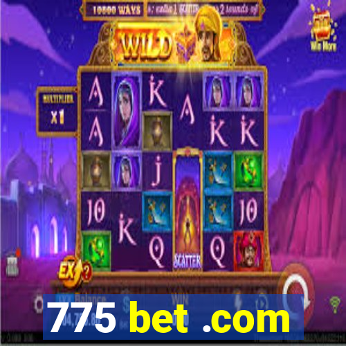 775 bet .com