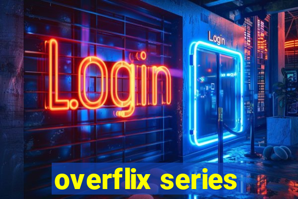 overflix series