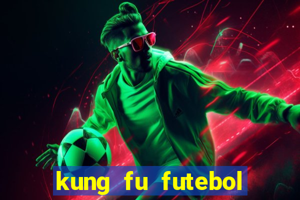 kung fu futebol clube completo dublado