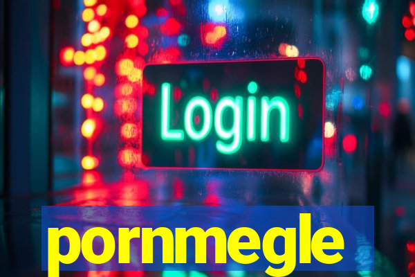 pornmegle