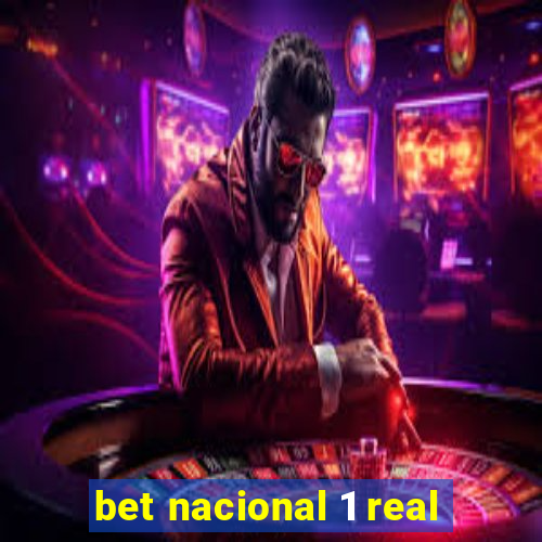 bet nacional 1 real