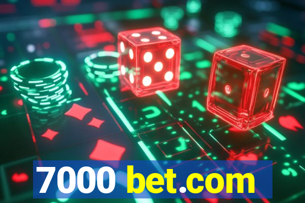 7000 bet.com