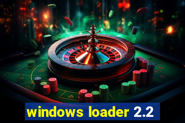 windows loader 2.2