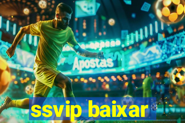 ssvip baixar