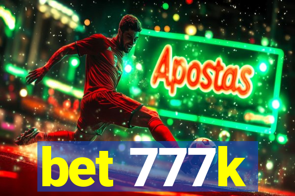 bet 777k