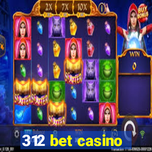 312 bet casino