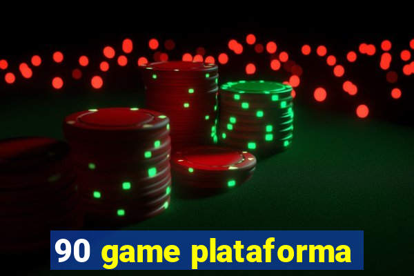 90 game plataforma